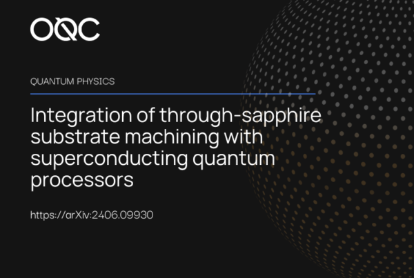 Blue background with text in white: Integration of through-sapphire substrate machining with superconducting quantum processors